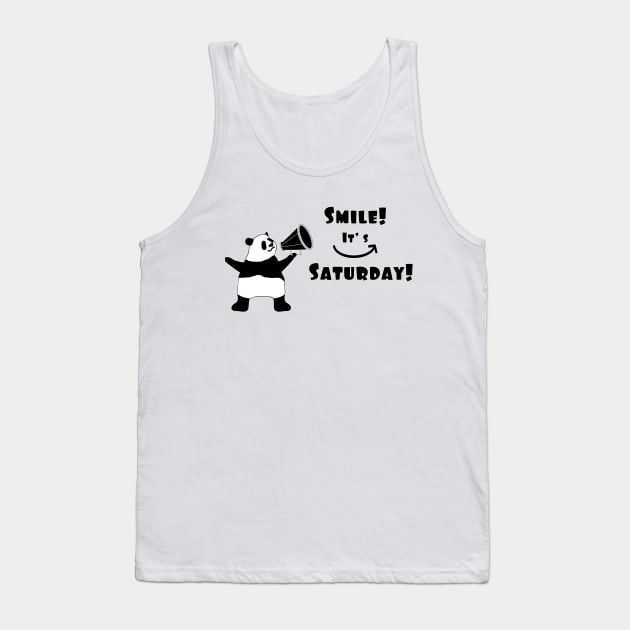 Panda's Smile! It’s Saturday! Tank Top by flyinghigh5